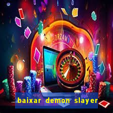 baixar demon slayer 4 temporada